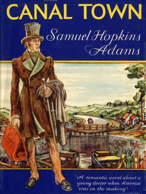 Title details for Canal Town by Samuel Hopkins Adams - Available